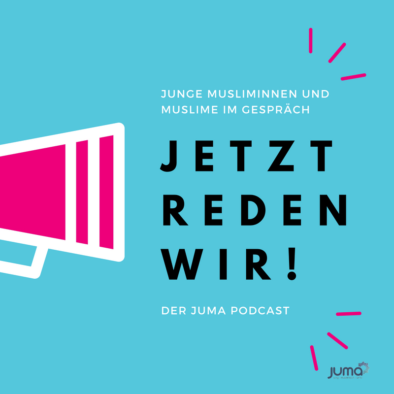 JUMA Podcast – Jetzt reden wir!