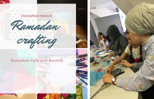 Ramadan-Crafting: Talk und Basteln